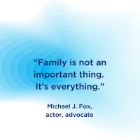 FRG web page quotes (2) “Family is not an important thing. It’s everything.” Michael J. Fox, actor, advocate